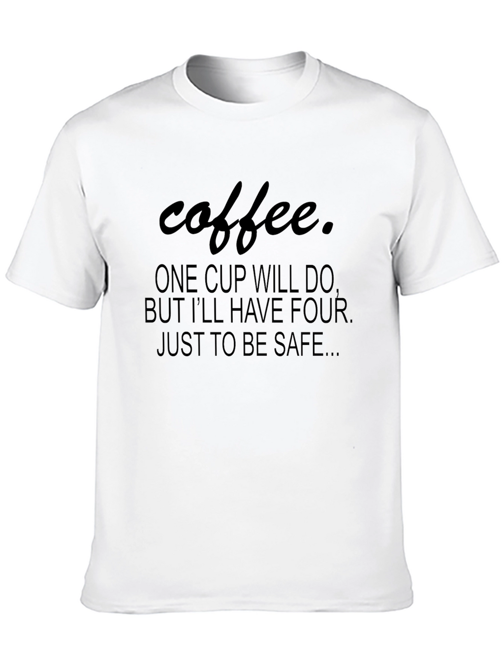Coffee Lovers T-Shirt: One Cup Will Do...
