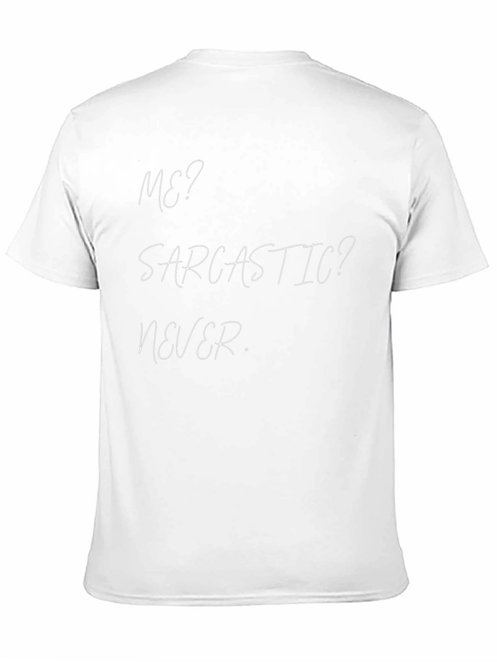Sarcastic Never T-Shirt Funny Humor