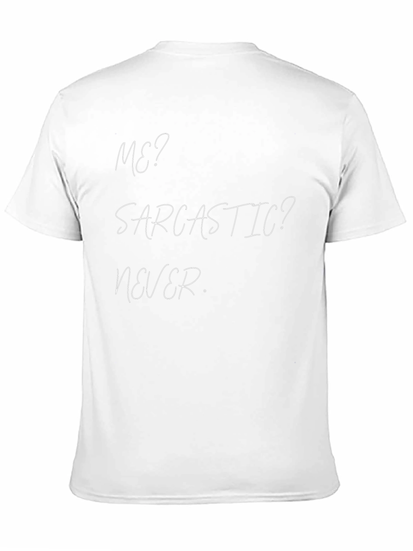 Sarcastic Never T-Shirt Funny Humor