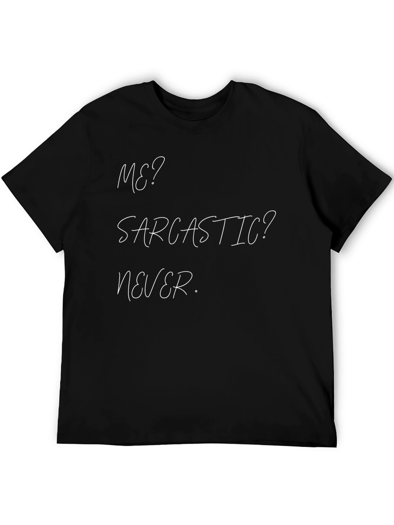 Sarcastic Never T-Shirt Funny Humor