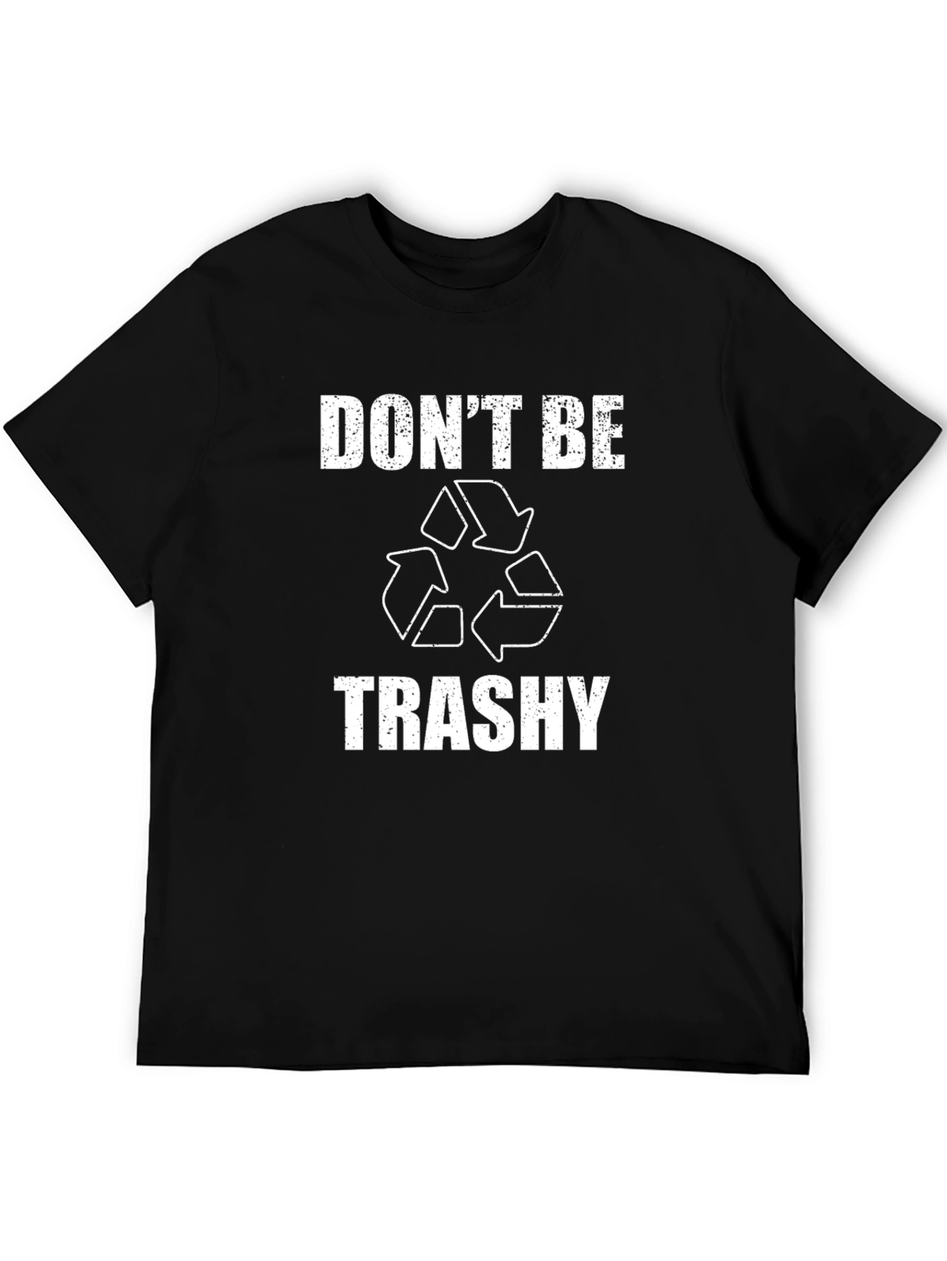 Dont Be Trashy Recycling T-Shirt