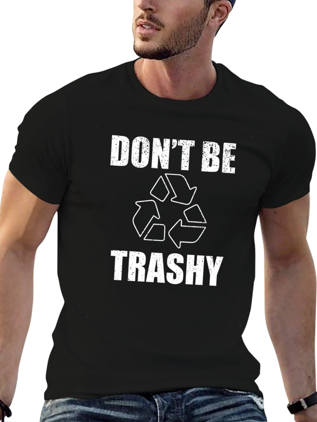 Dont Be Trashy Recycling T-Shirt