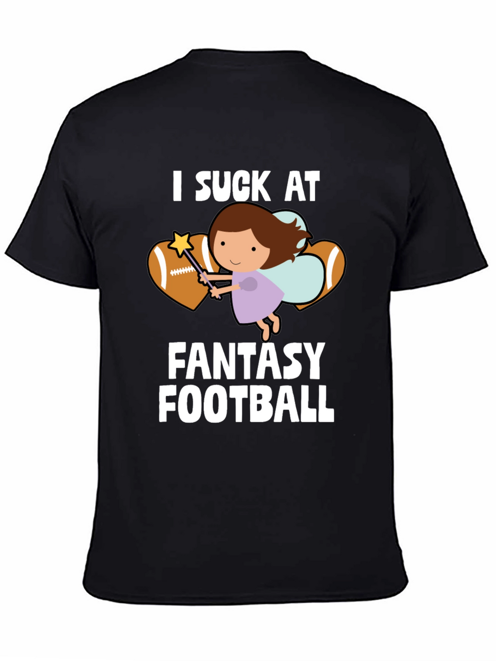 I Suck At Fantasy Football T-Shirt