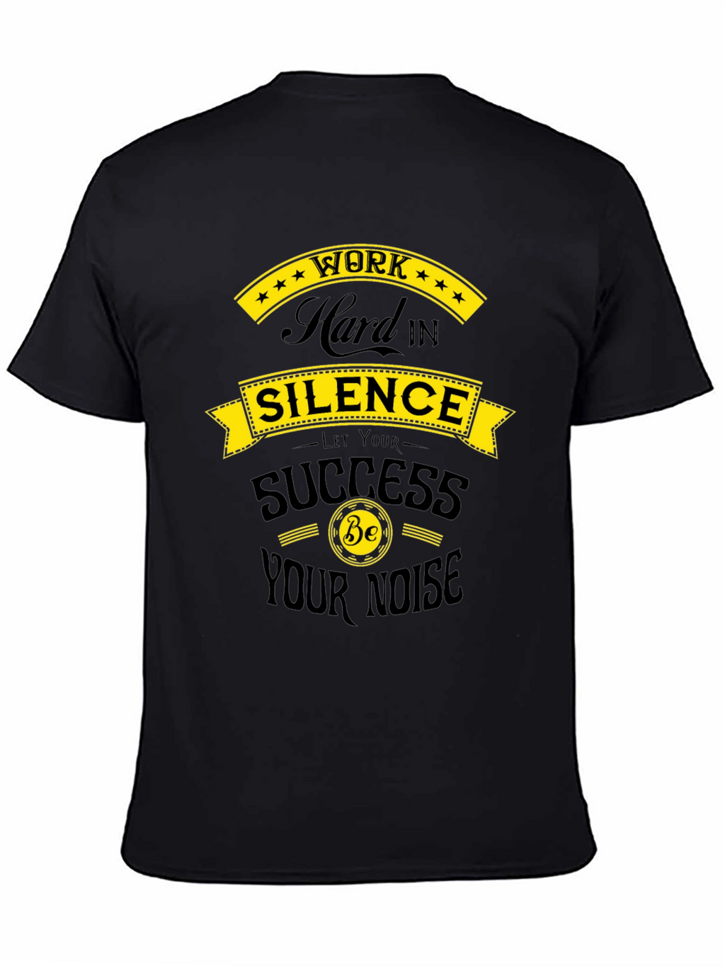 Work Hard in Silence T-Shirt - Motivational Design
