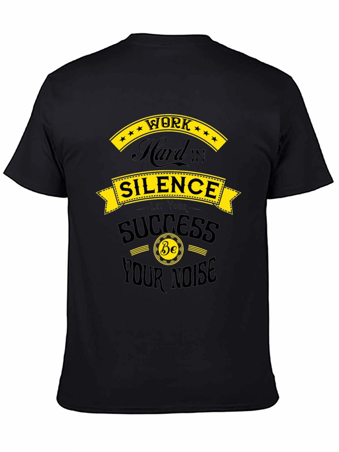 Work Hard in Silence T-Shirt - Motivational Design