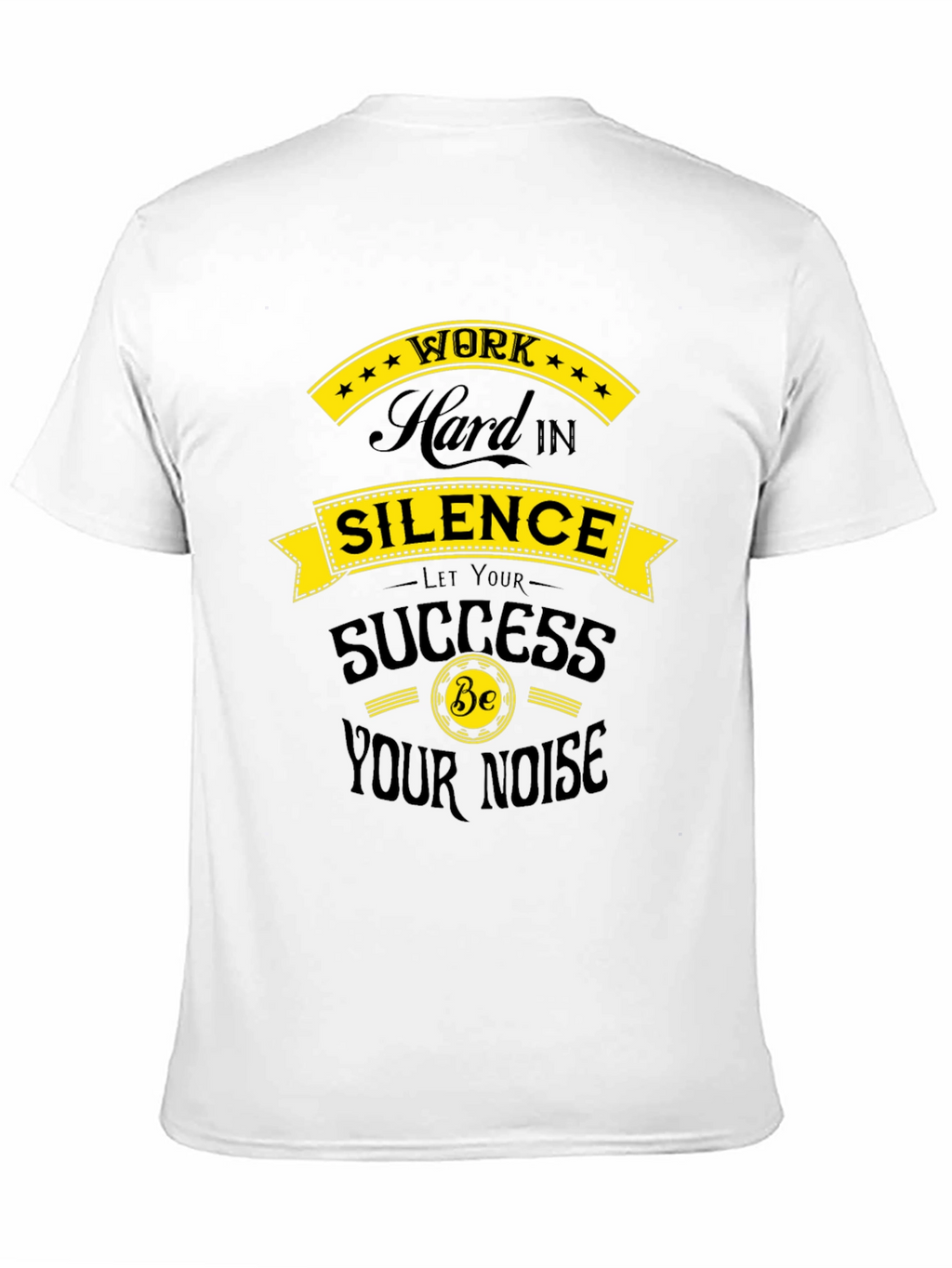 Work Hard in Silence T-Shirt - Motivational Design