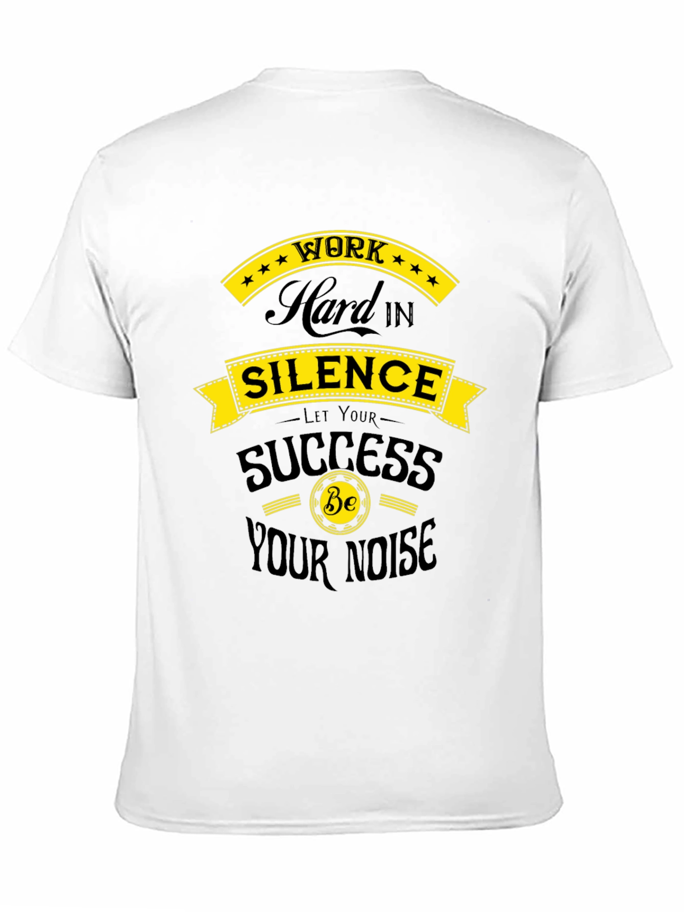 Work Hard in Silence T-Shirt - Motivational Design