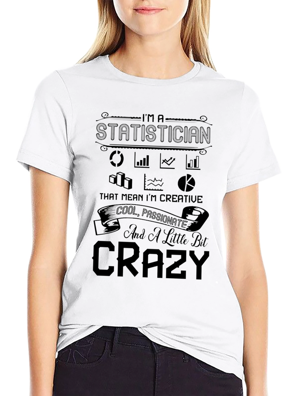 Statistician Creative Crazy T-Shirt