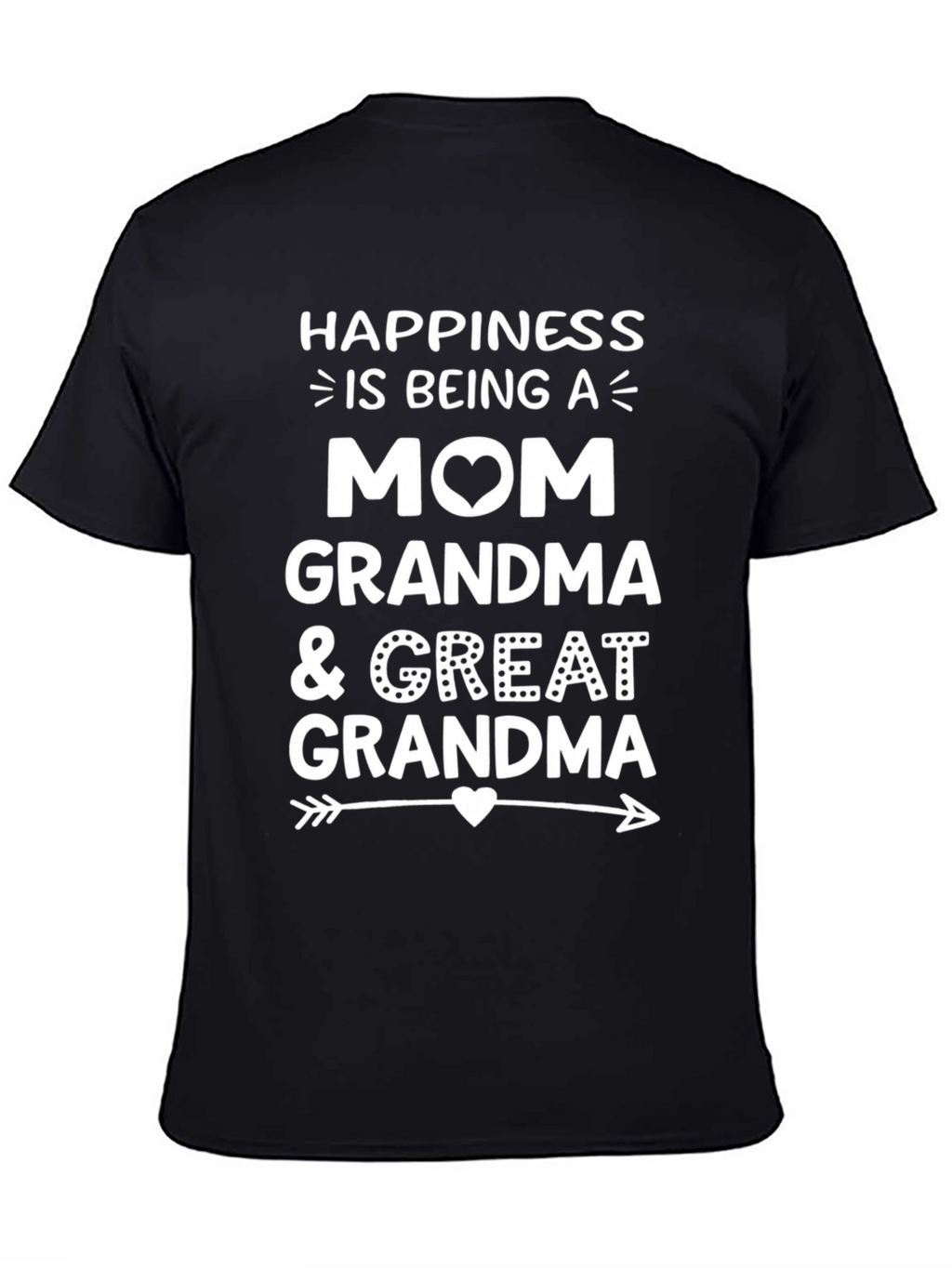 Happiness is Being a Mom Grandma Great Grandma T-Shirt