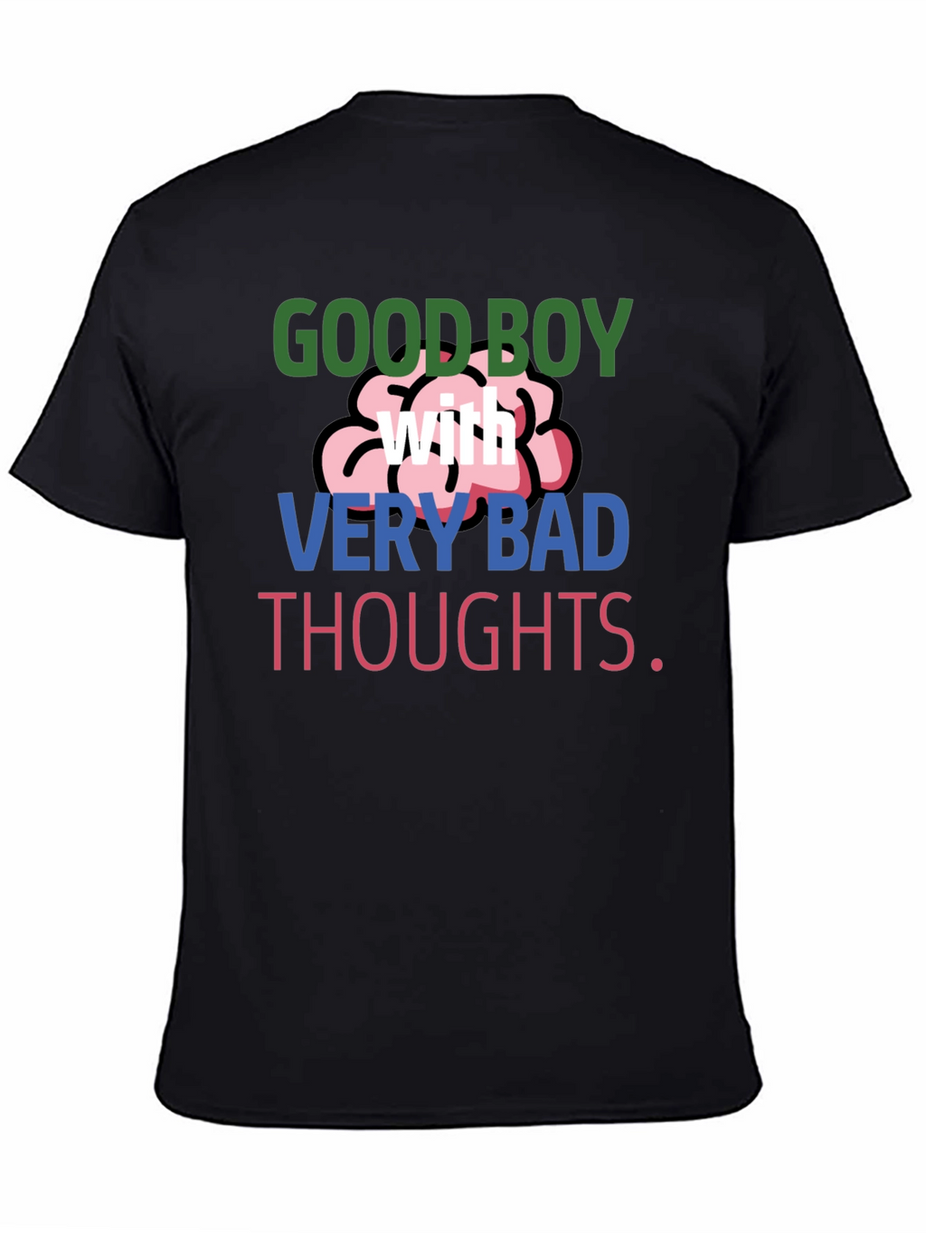 Good Boy with Very Bad Thoughts T-Shirt
