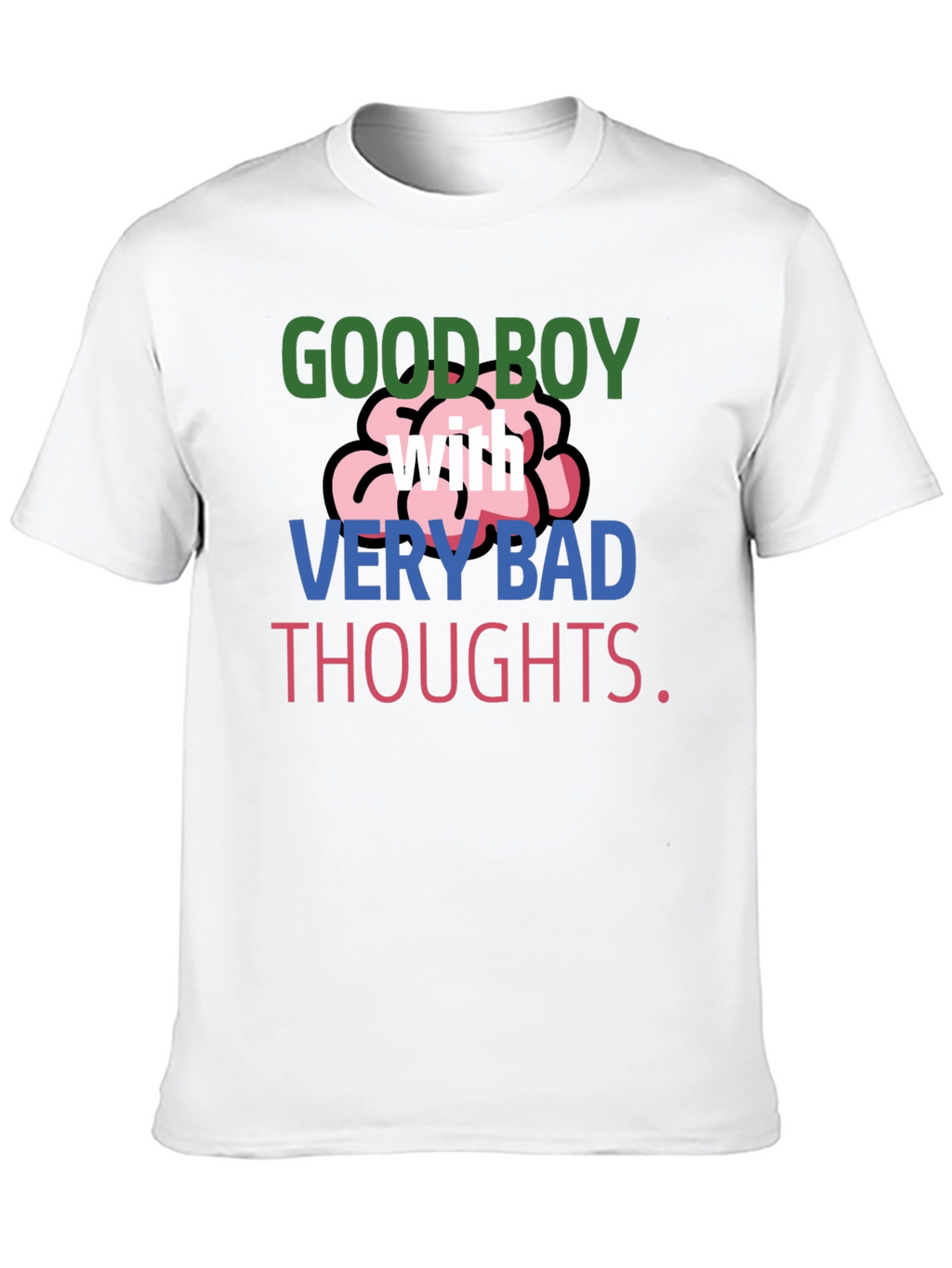 Good Boy with Very Bad Thoughts T-Shirt