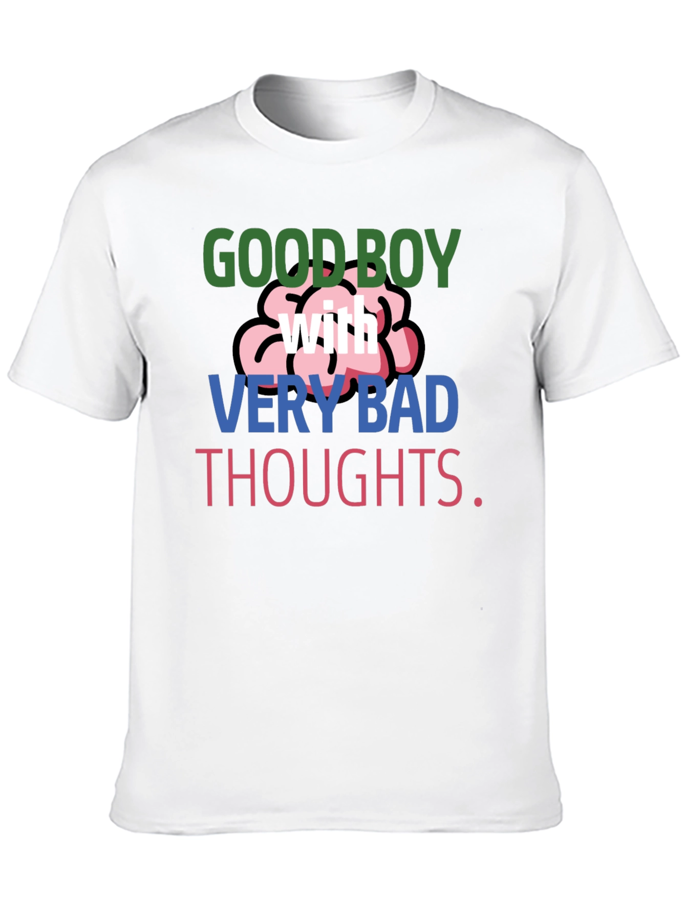 Good Boy with Very Bad Thoughts T-Shirt