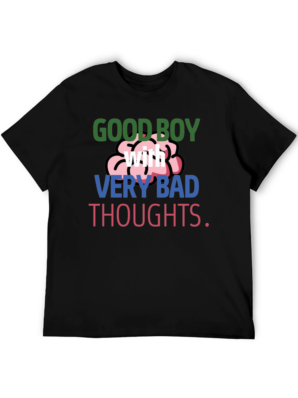 Good Boy with Very Bad Thoughts T-Shirt