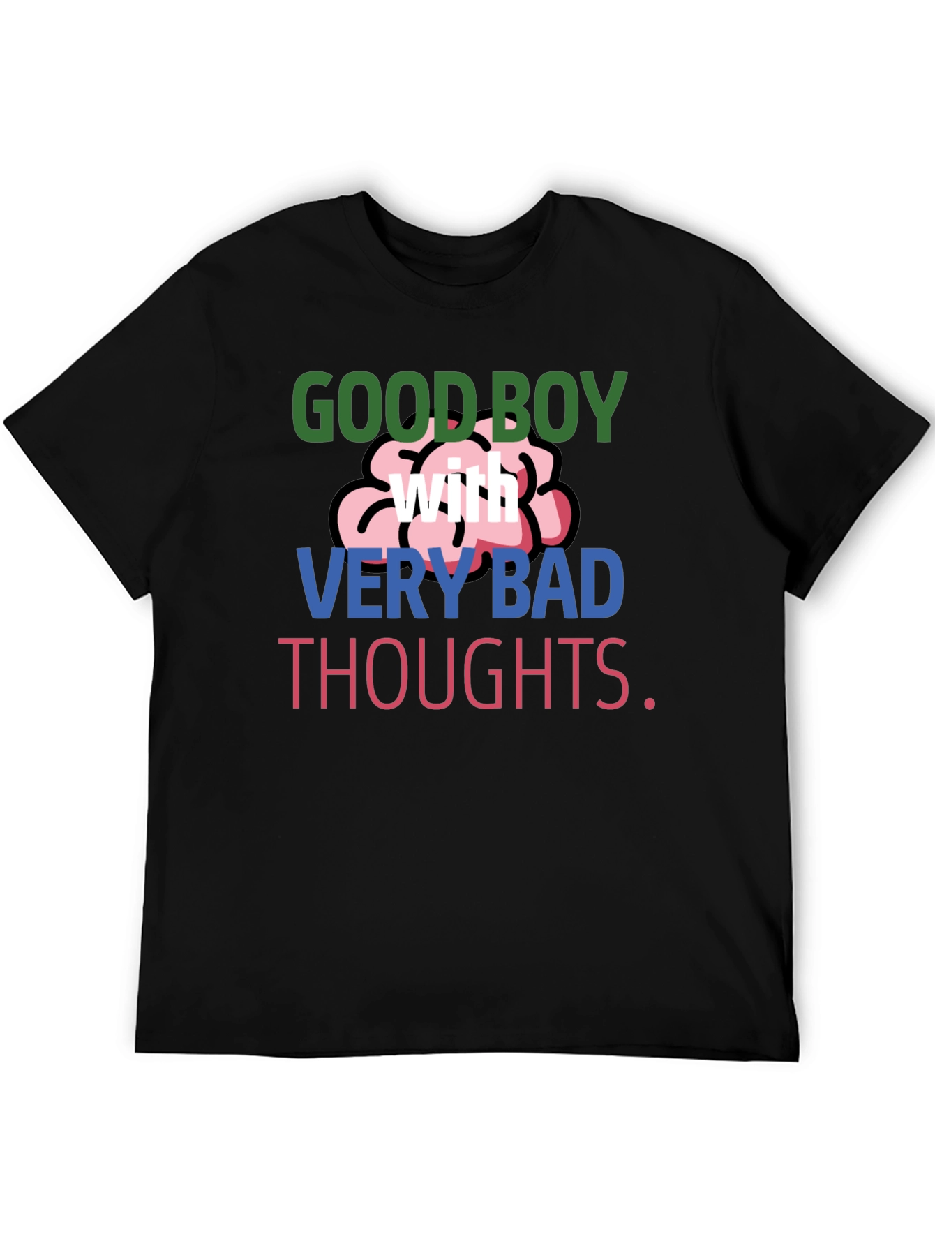Good Boy with Very Bad Thoughts T-Shirt