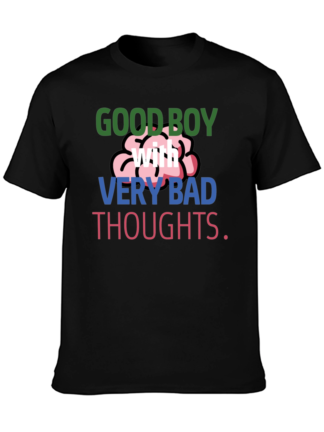 Good Boy with Very Bad Thoughts T-Shirt