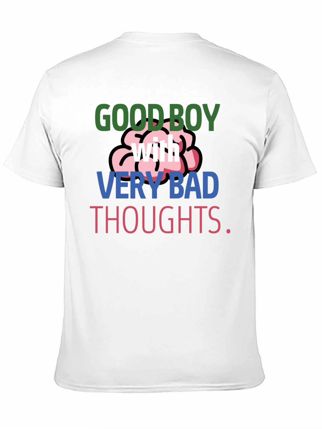 Good Boy with Very Bad Thoughts T-Shirt