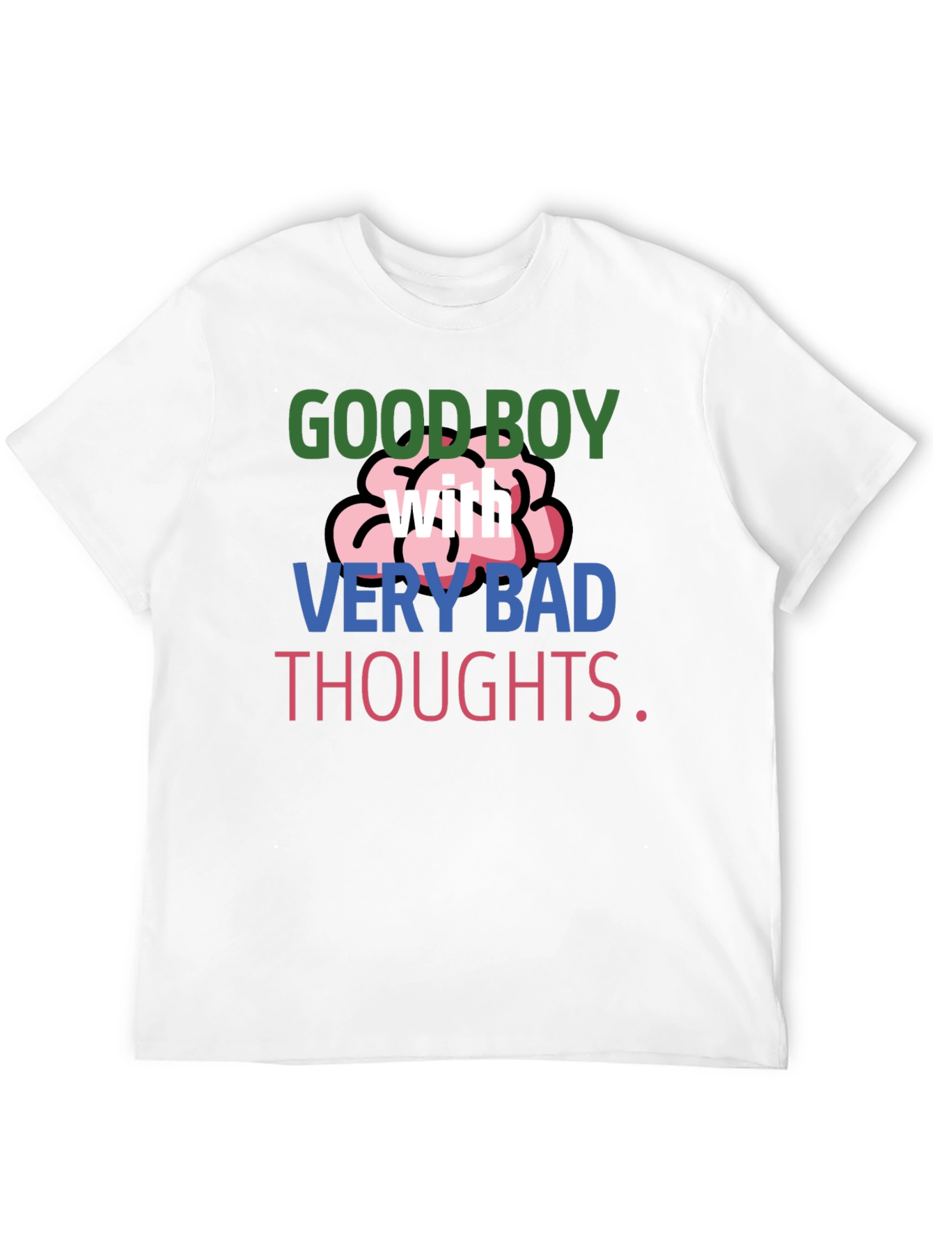 Good Boy with Very Bad Thoughts T-Shirt