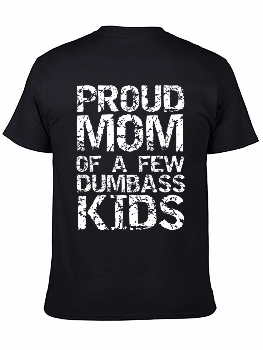 Proud Mom Funny Graphic T-Shirt