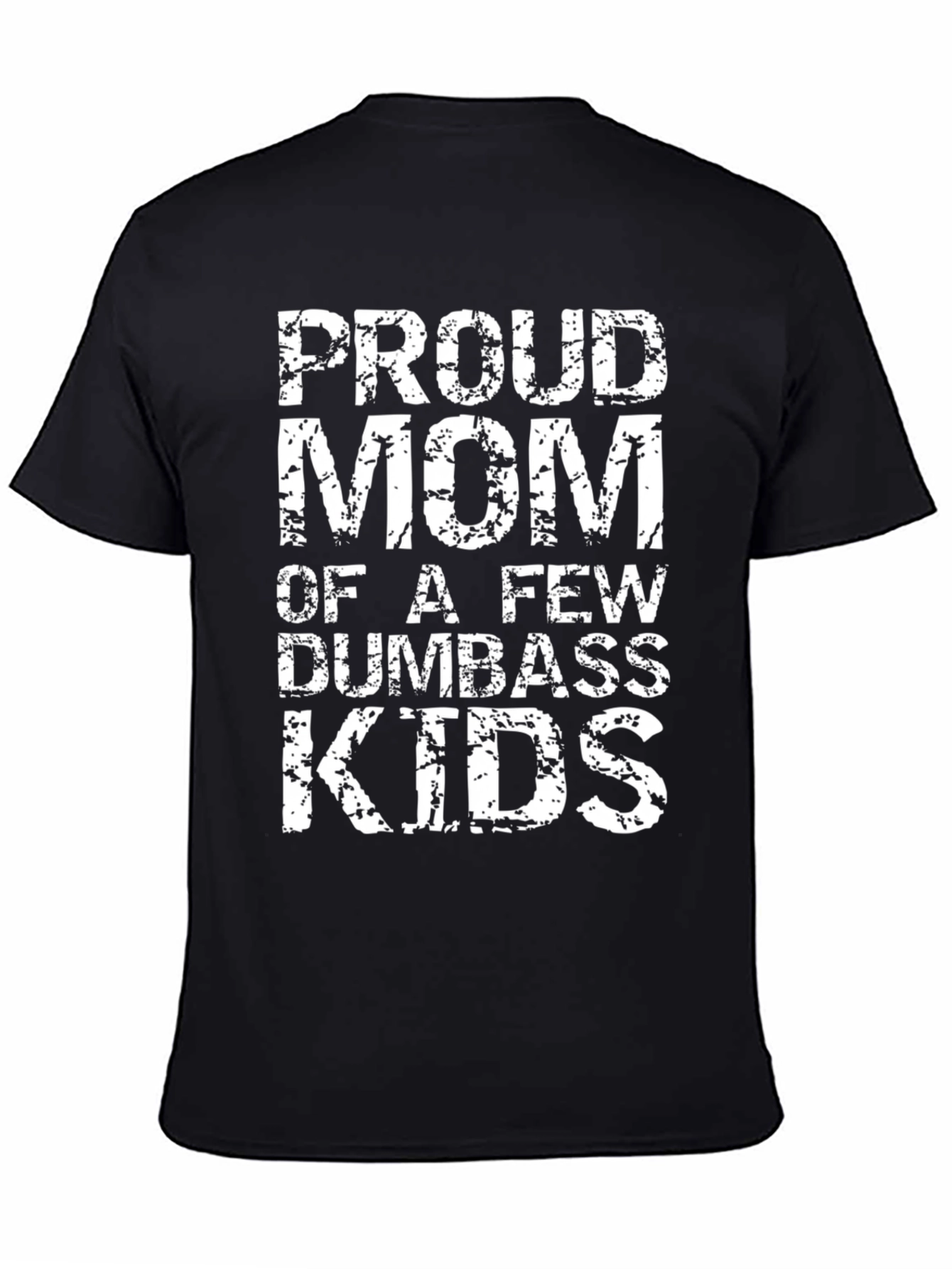 Proud Mom Funny Graphic T-Shirt