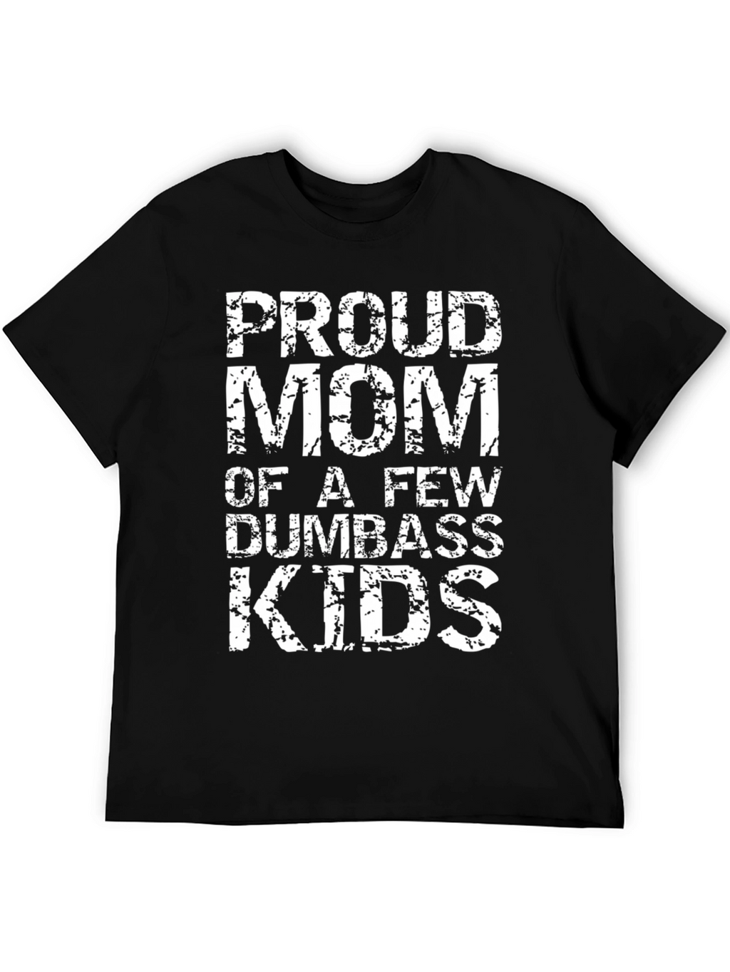 Proud Mom Funny Graphic T-Shirt