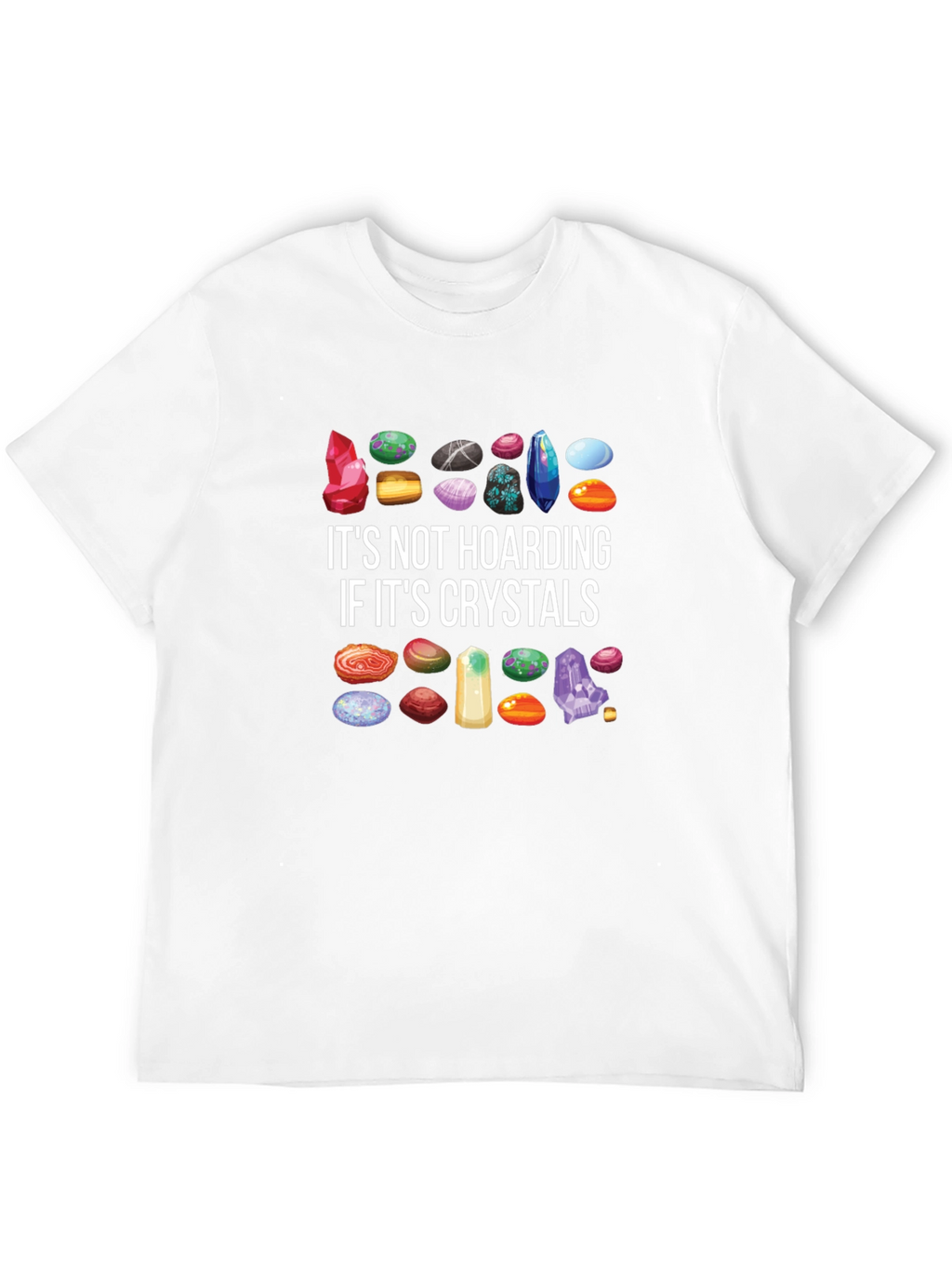 Crystal Hoarding T-Shirt - Gem Collector Tee