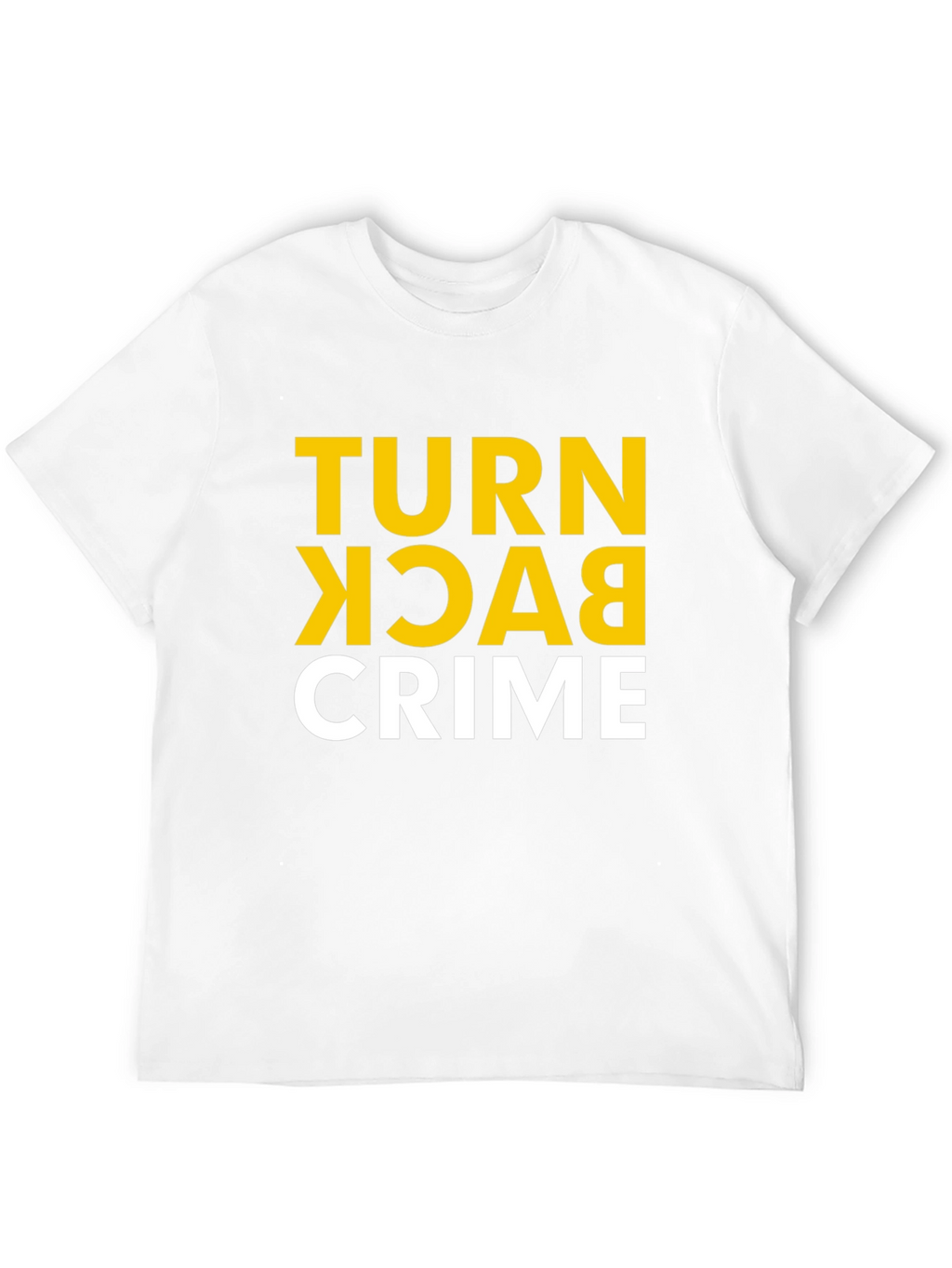 Turn Back Crime Graphic Tee
