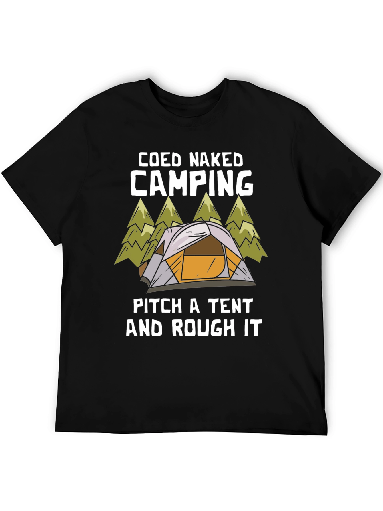 Coed Naked Camping T-Shirt: Pitch a Tent & Rough It!