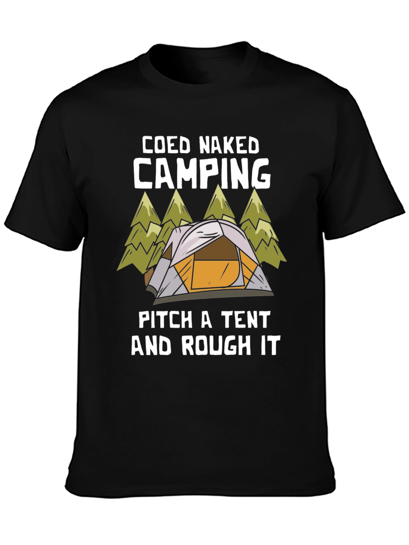 Coed Naked Camping T-Shirt: Pitch a Tent & Rough It!