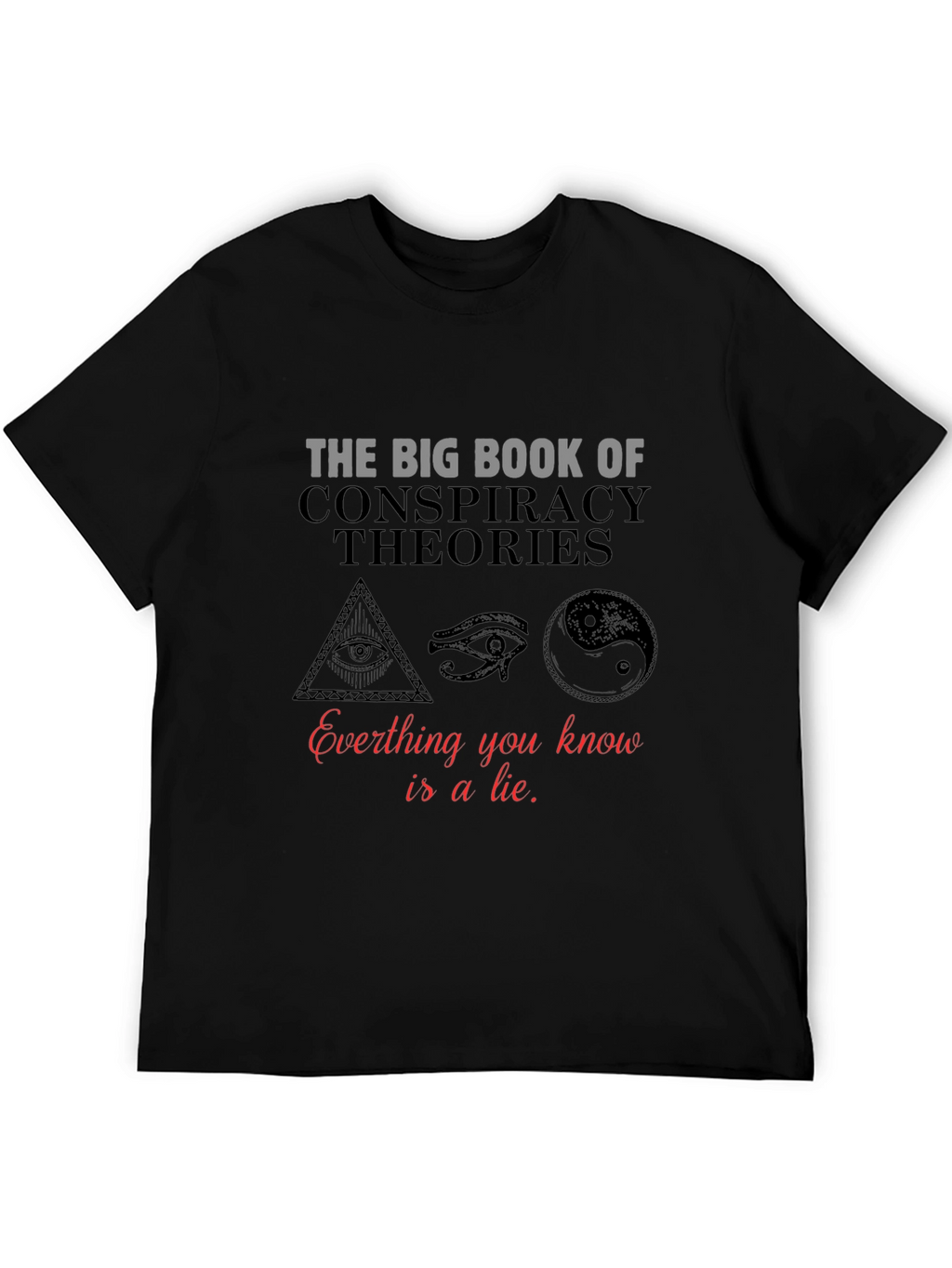Conspiracy Theories T-Shirt: Truth or Lie?