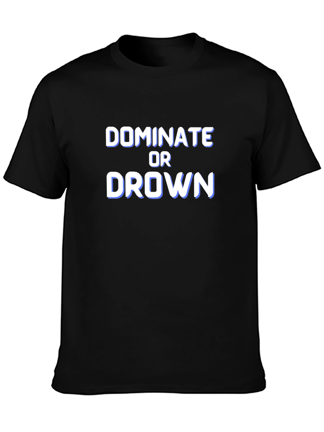 Dominate or Drown Black Graphic Tee