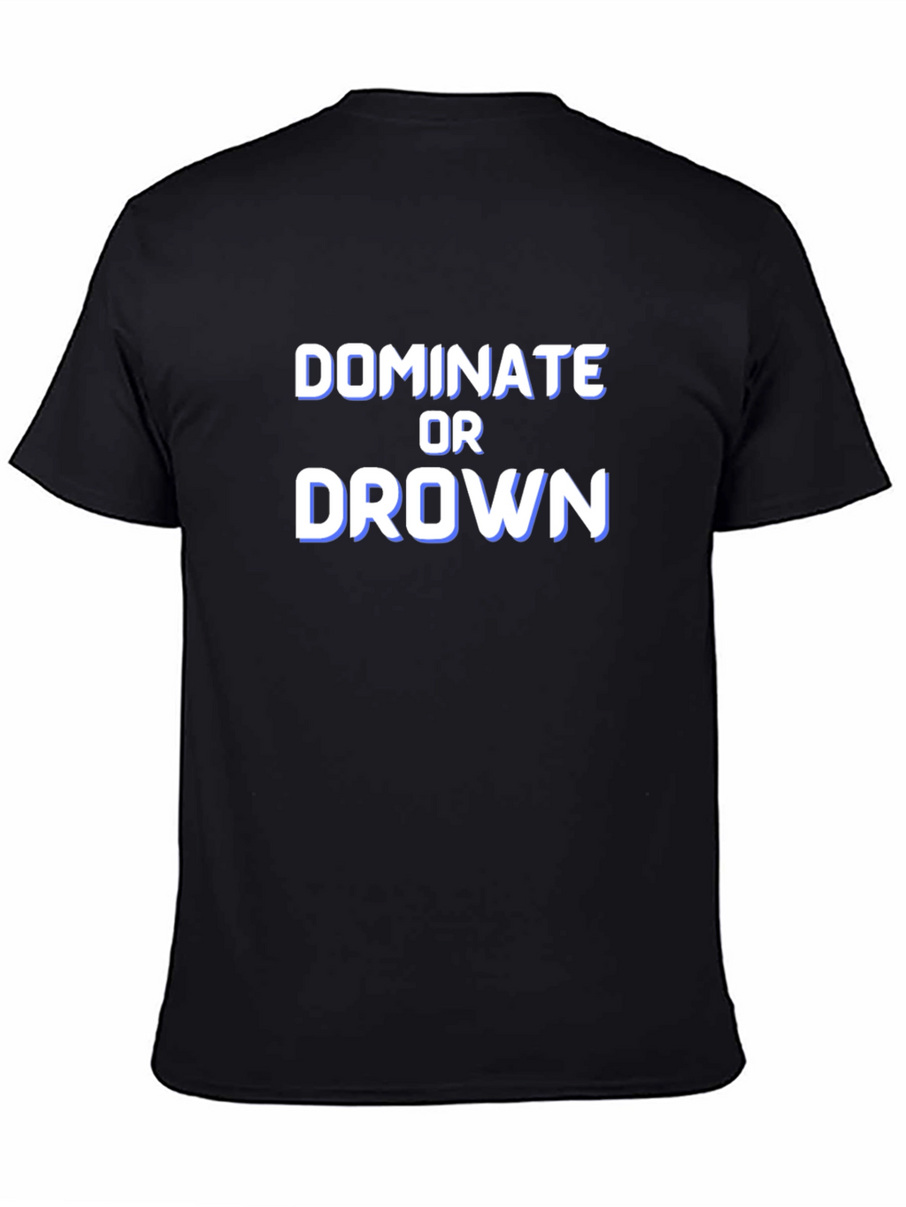 Dominate or Drown Black Graphic Tee