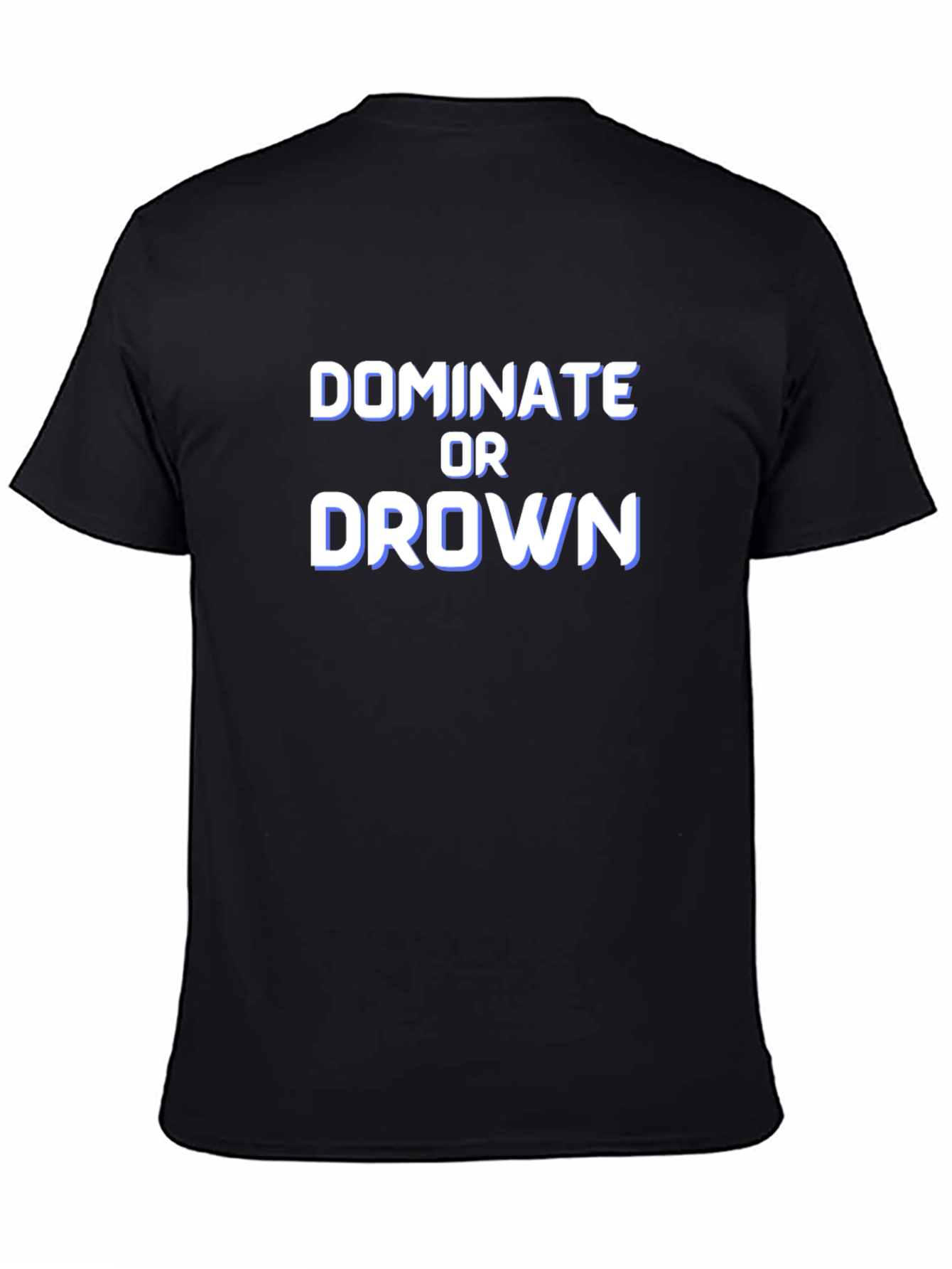 Dominate or Drown Black Graphic Tee