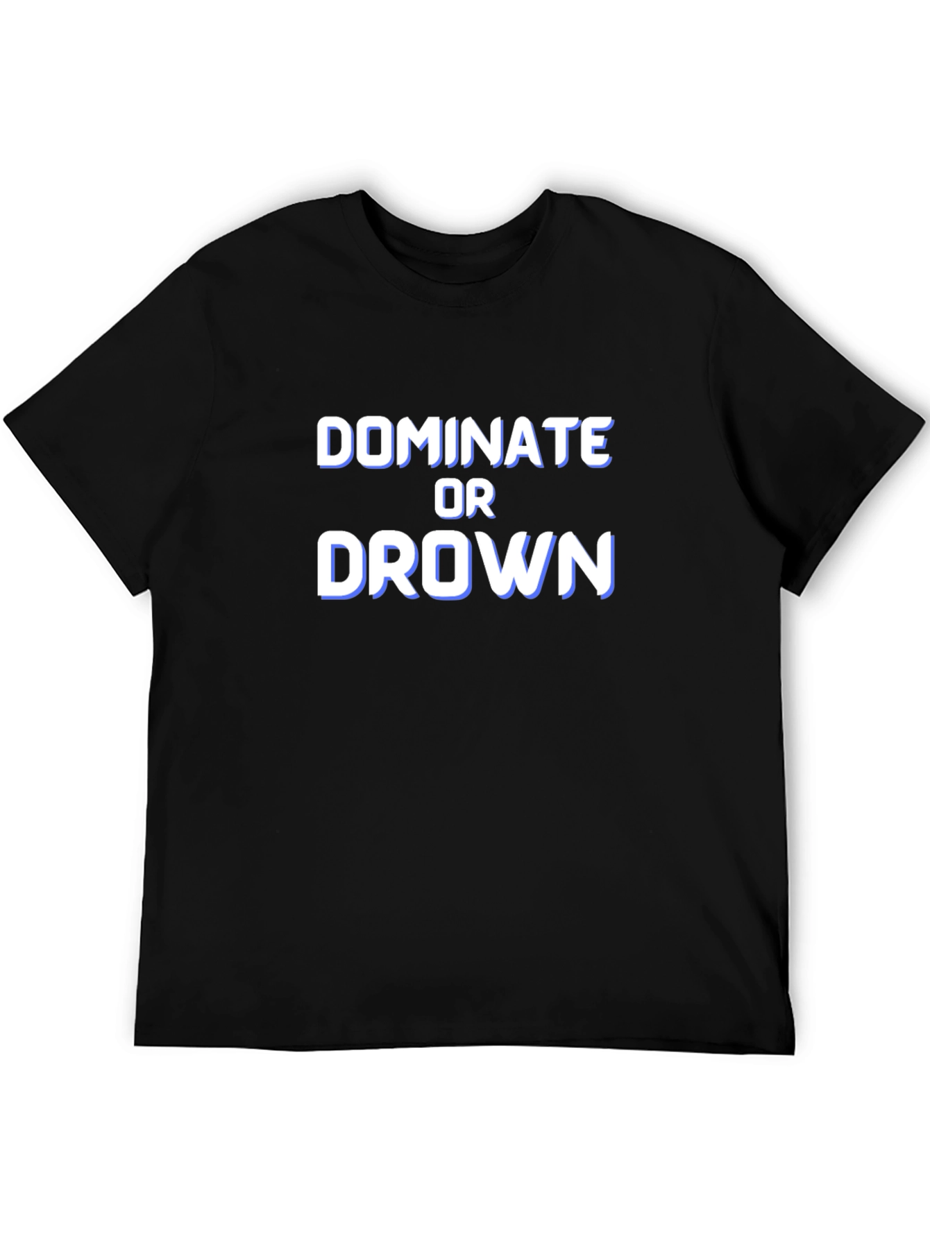 Dominate or Drown Black Graphic Tee