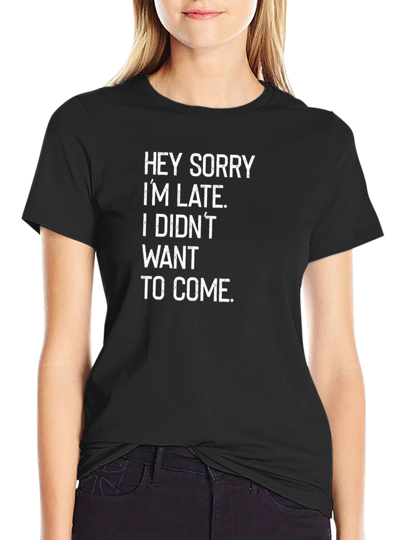 Funny Sarcastic Sorry Im Late Black T-Shirt