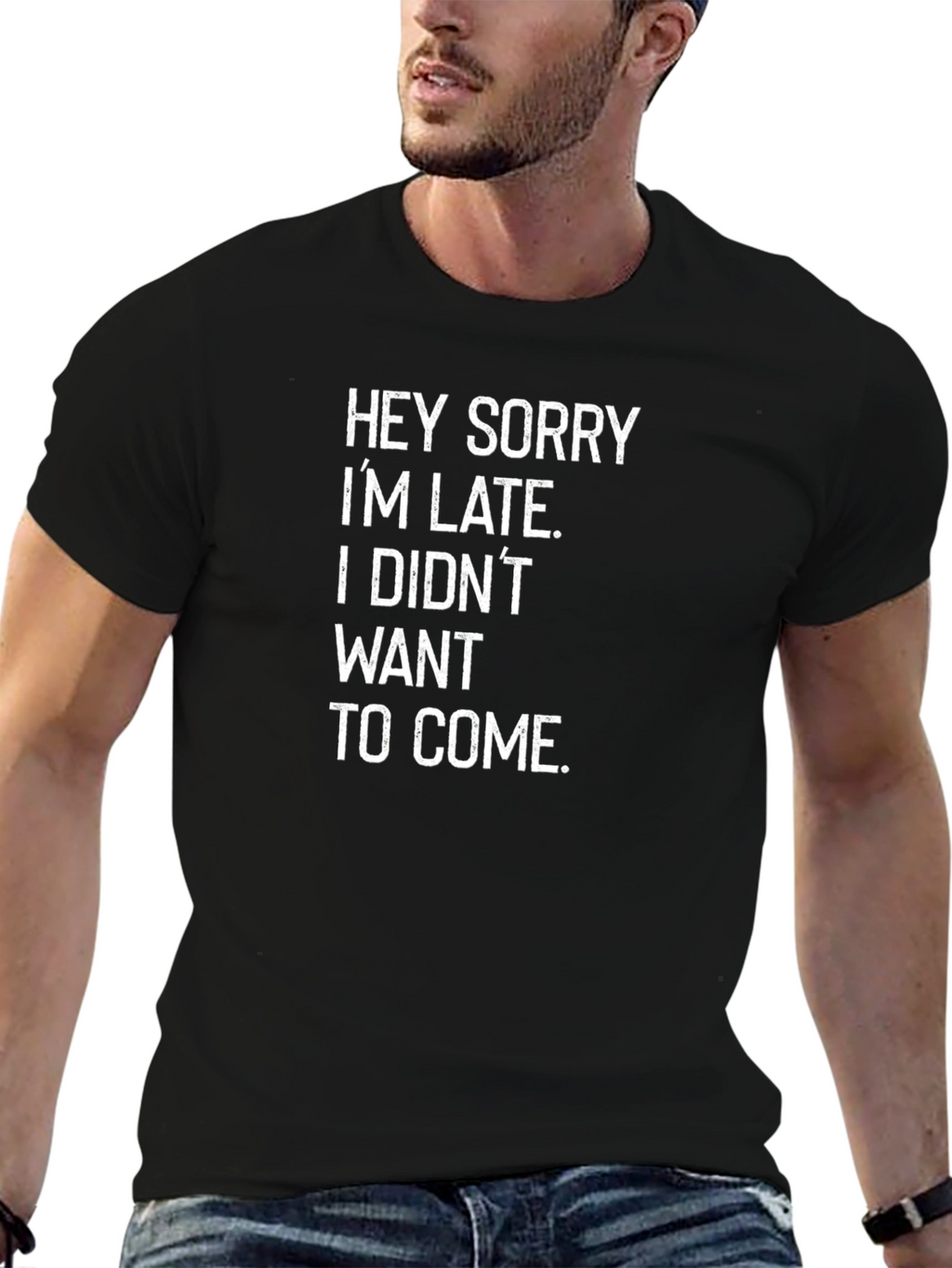 Funny Sarcastic Sorry Im Late Black T-Shirt