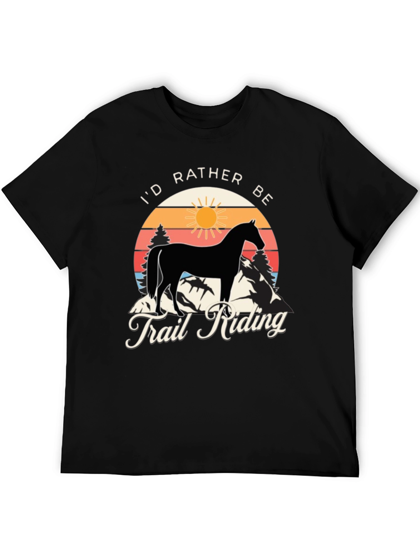 Id Rather Be Trail Riding Horse Graphic Tee