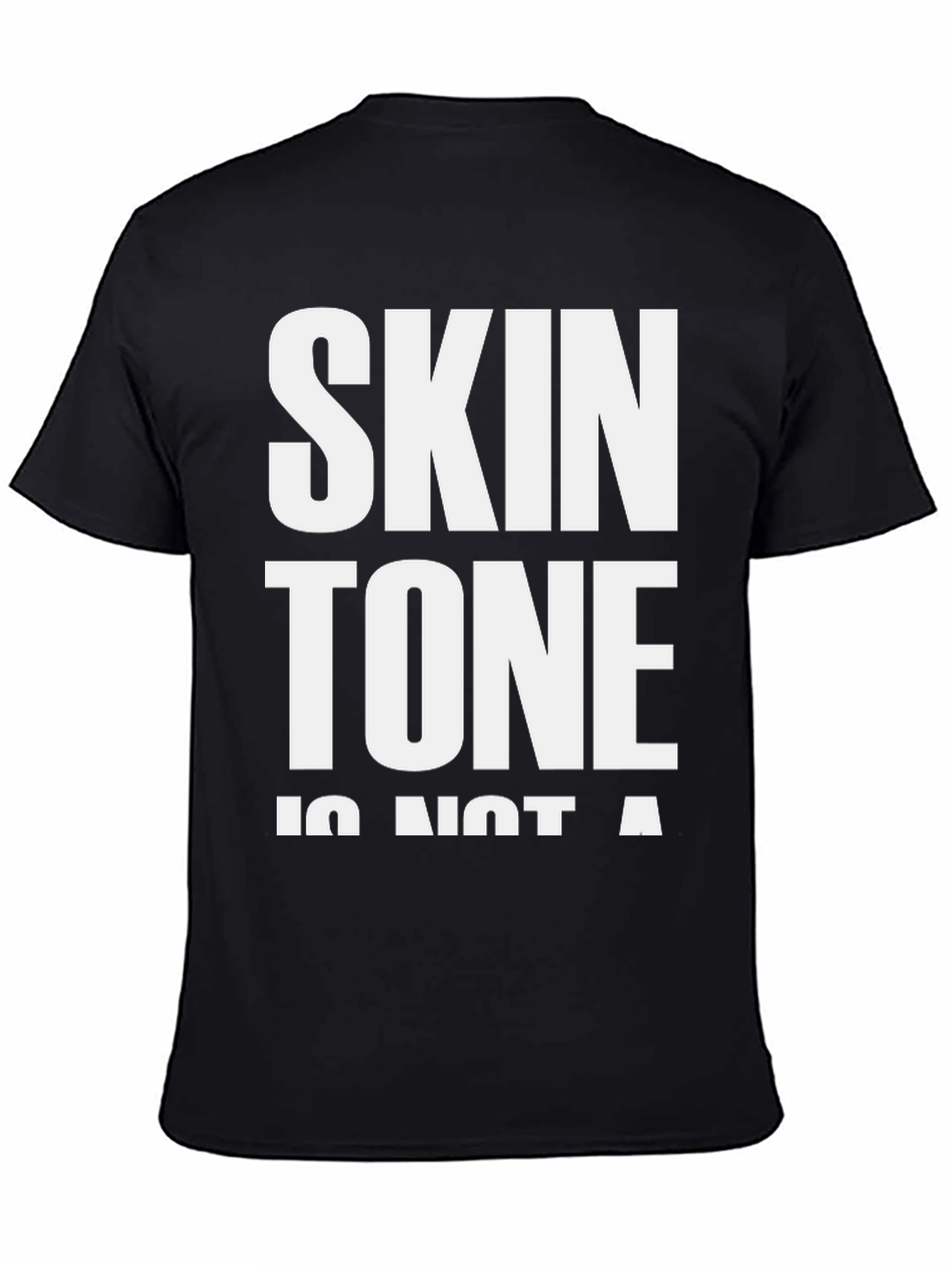 Skin Tone is Not a Crime T-Shirt - Black