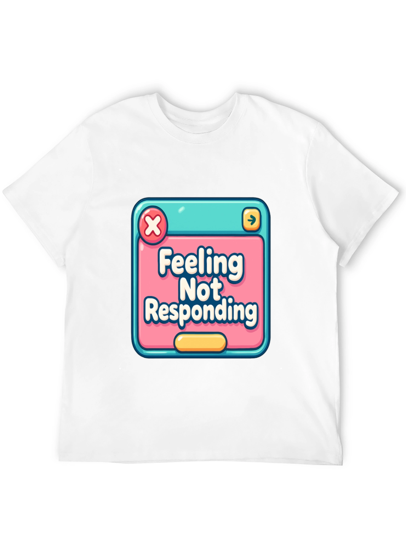 Feeling Not Responding Graphic Tee