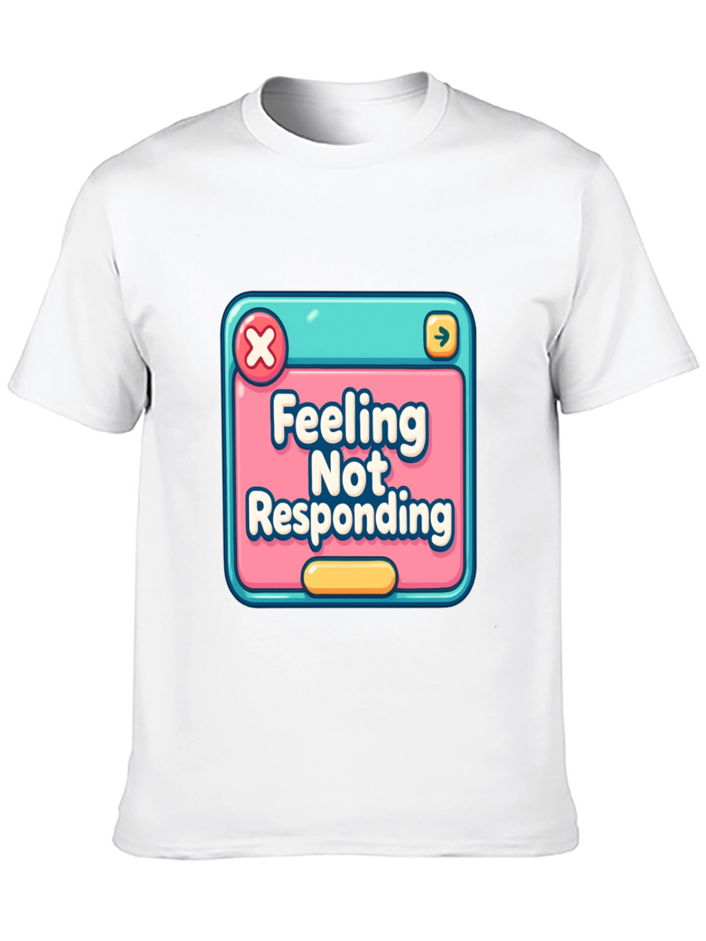 Feeling Not Responding Graphic Tee
