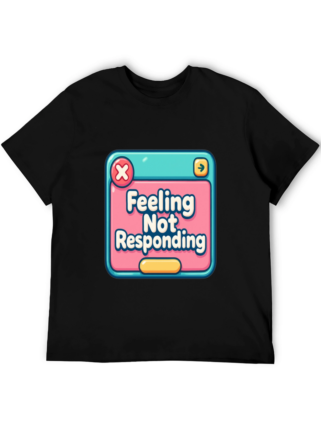 Feeling Not Responding Graphic Tee