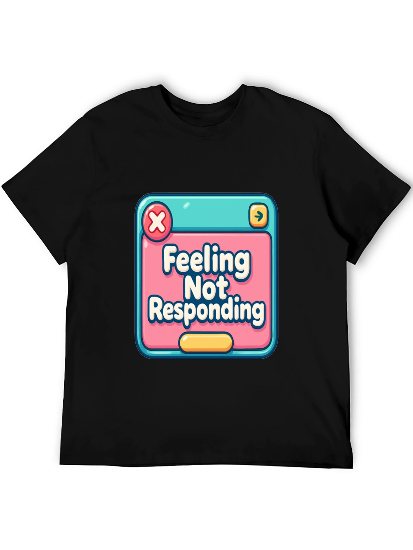 Feeling Not Responding Graphic Tee