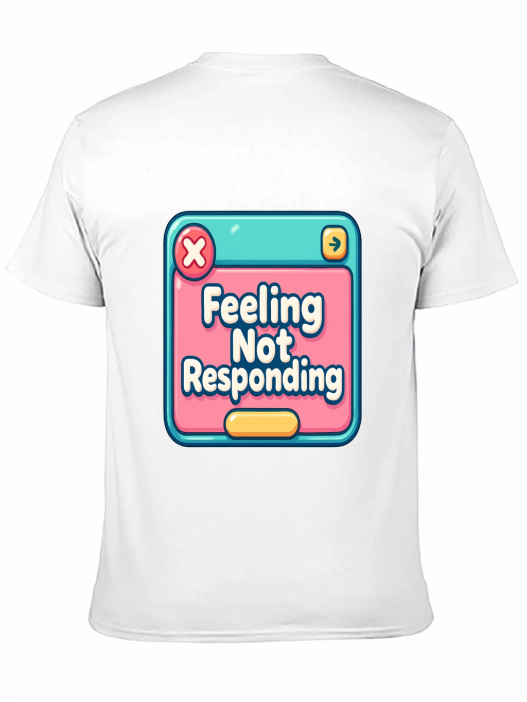 Feeling Not Responding Graphic Tee