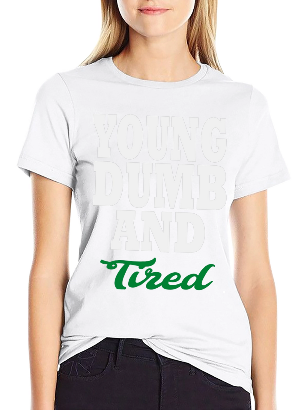 Young Dumb and Tired Graphic Tee