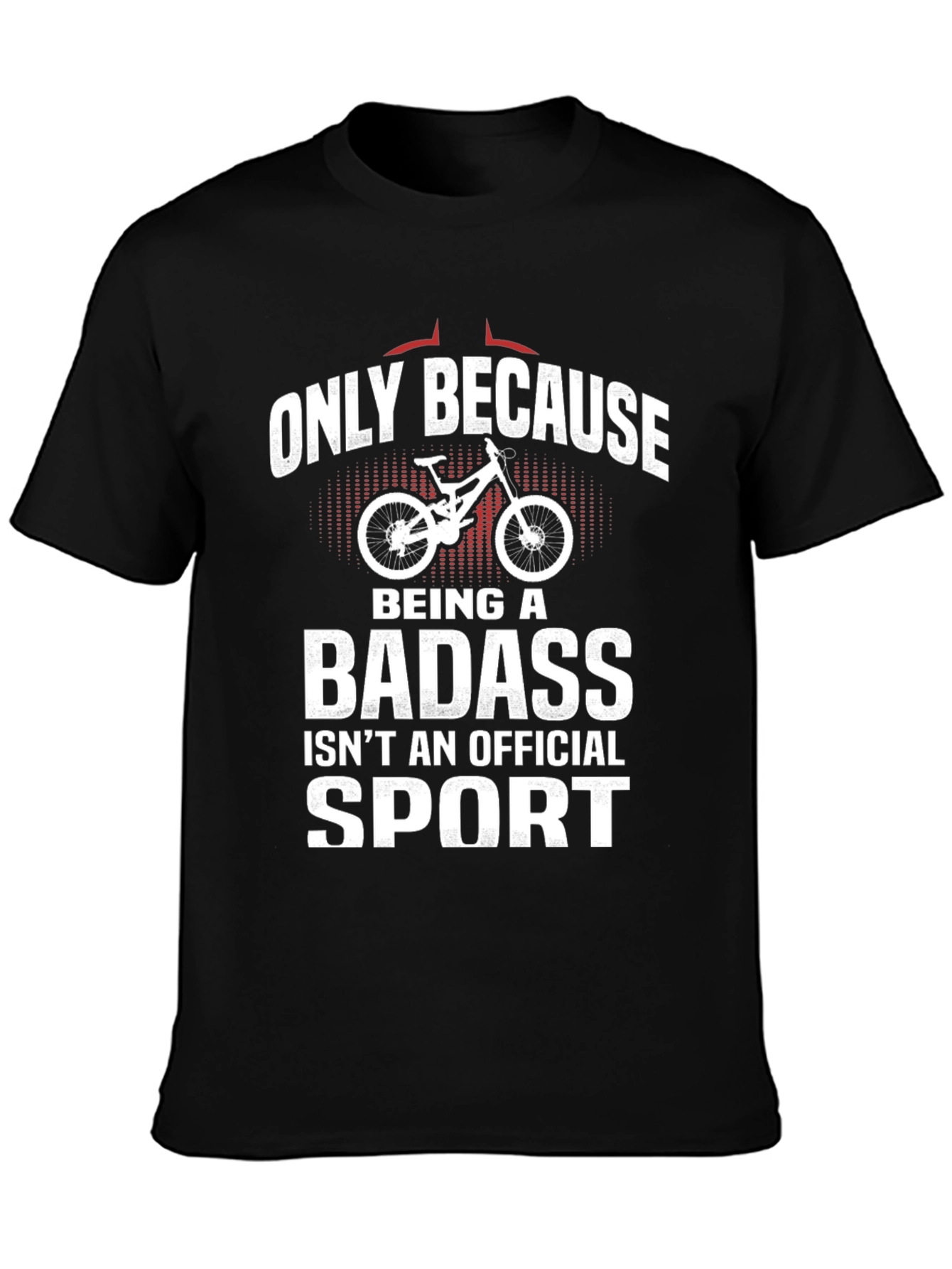Funny Mountain Biking T-Shirt - Badass Sport Tee