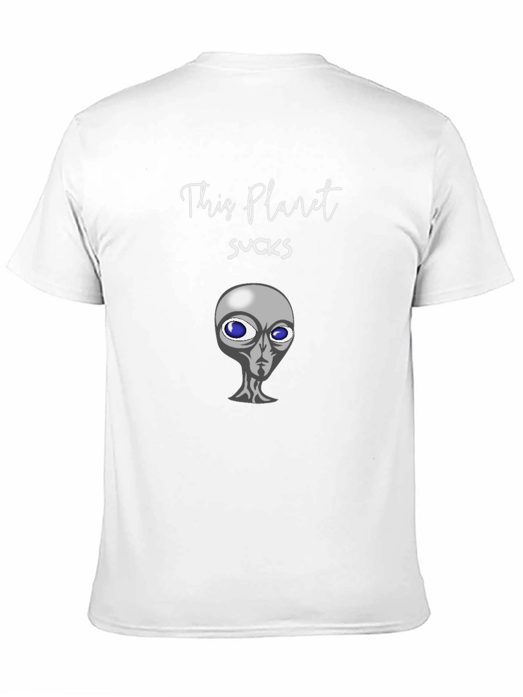 This Planet Sucks Alien T-Shirt