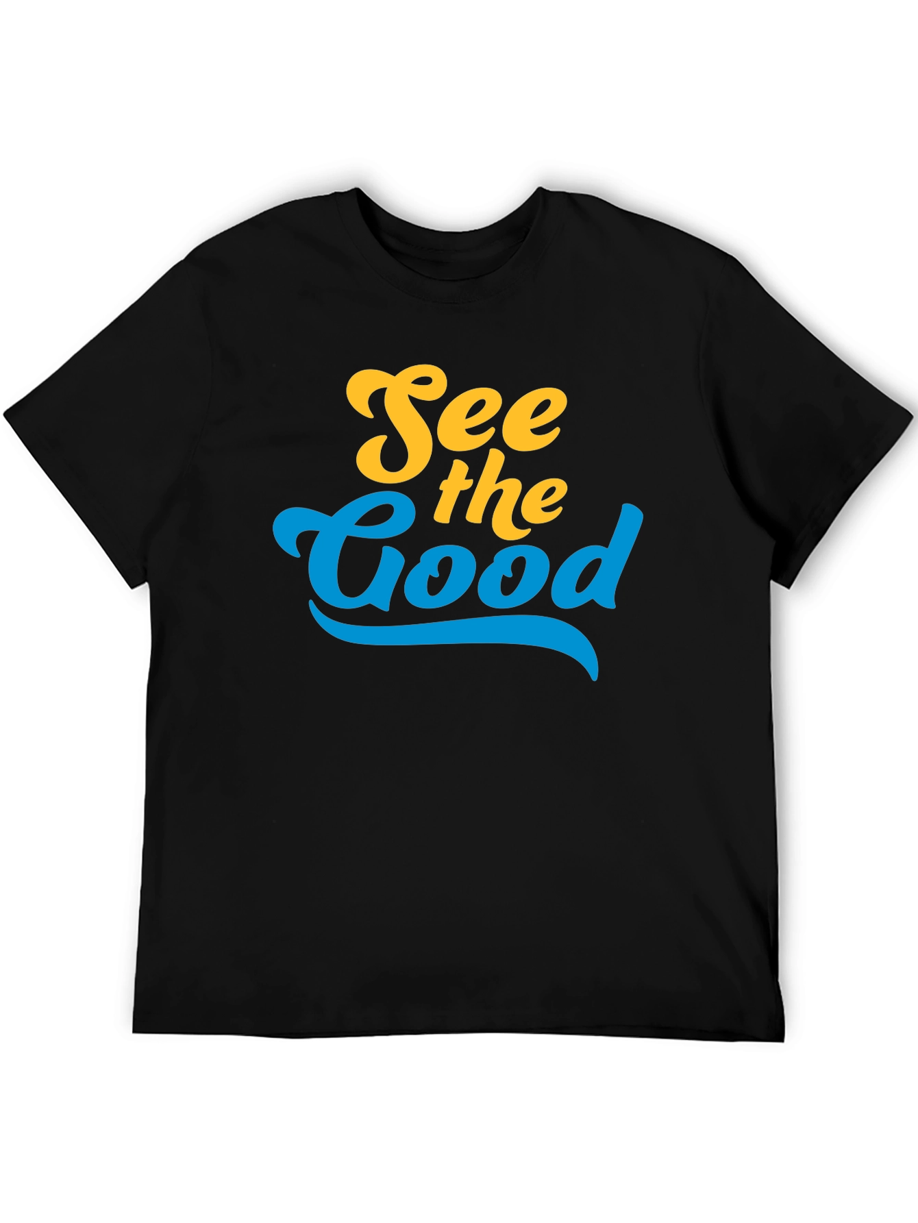 See the Good T-Shirt - Positive Vibes