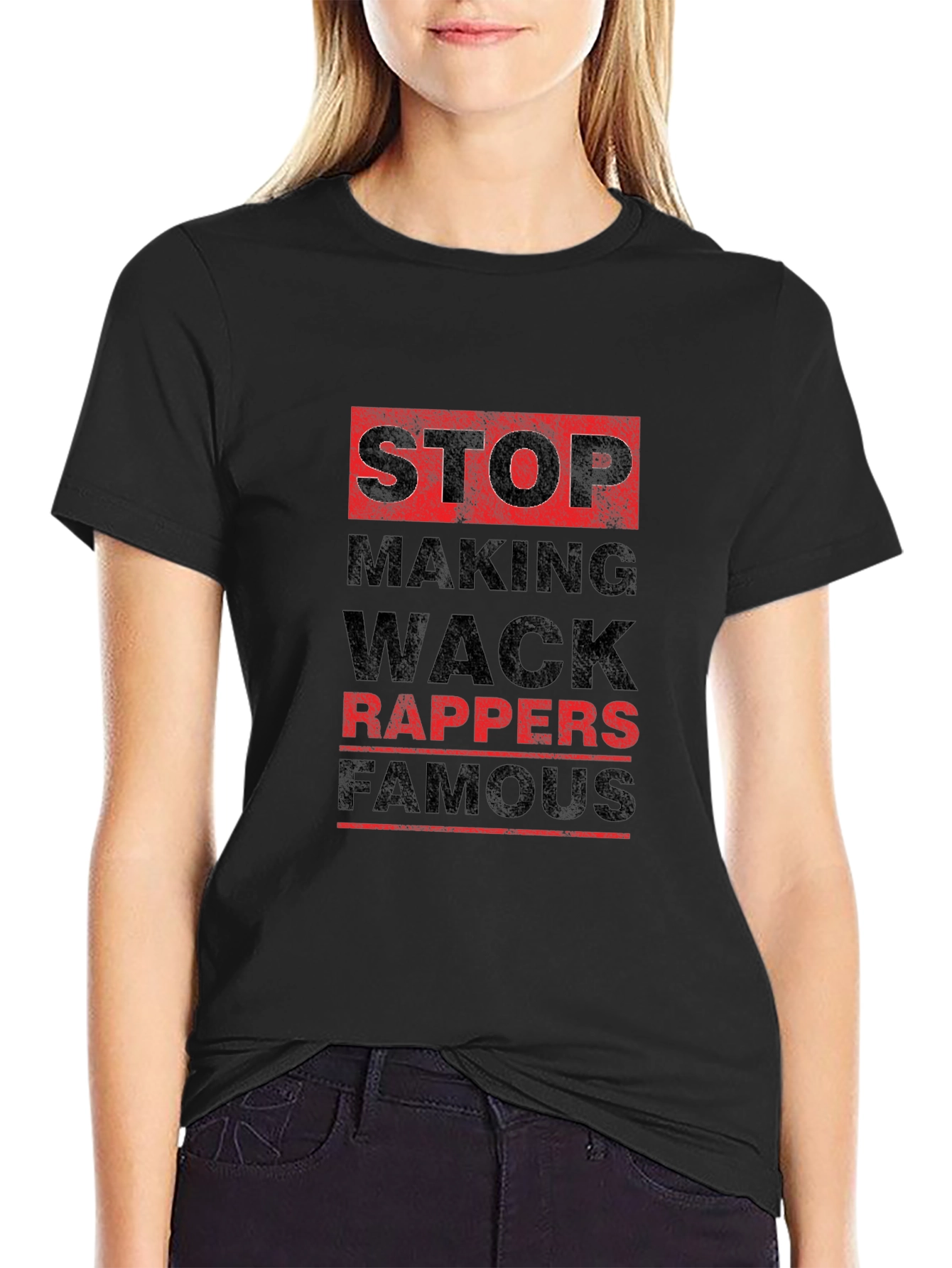 Stop Making Wack Rappers Famous Black T-Shirt