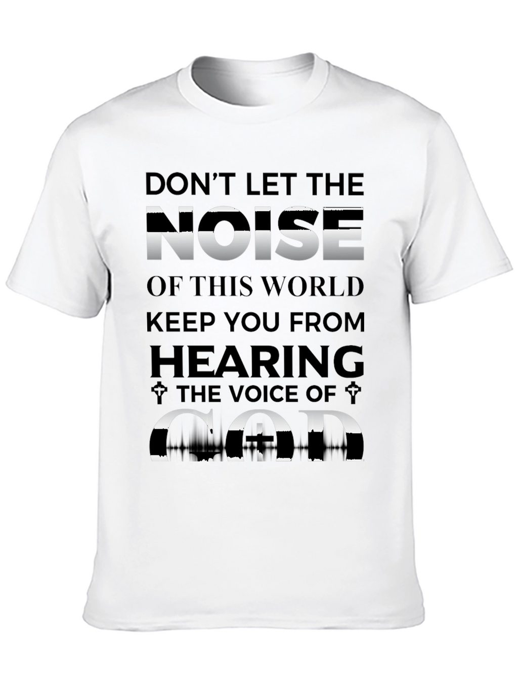Dont Let Noise T-Shirt - Inspirational Graphic Tee