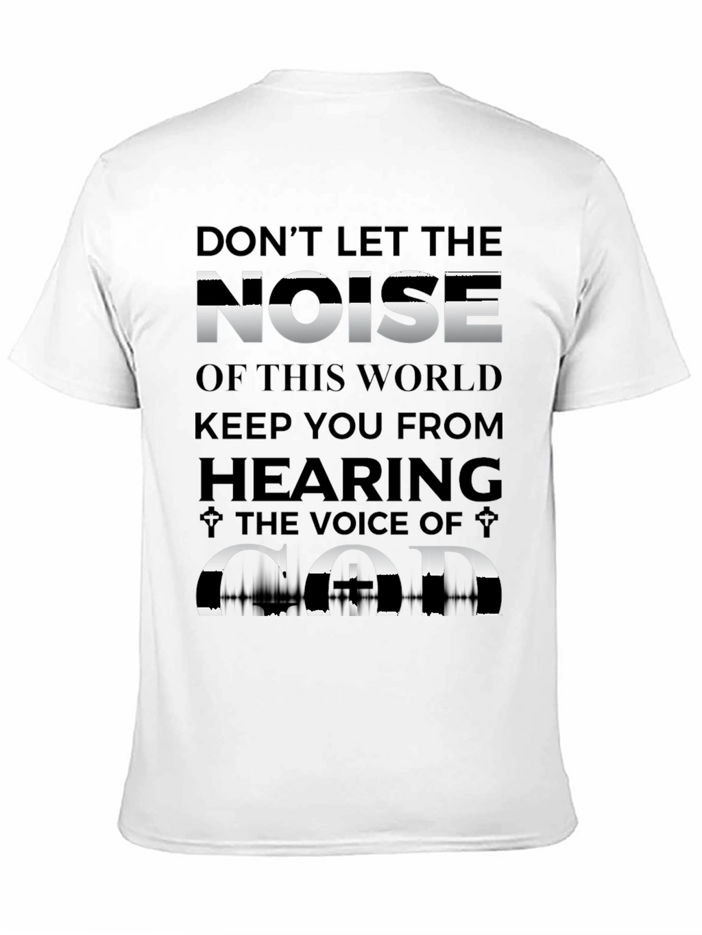Dont Let Noise T-Shirt - Inspirational Graphic Tee