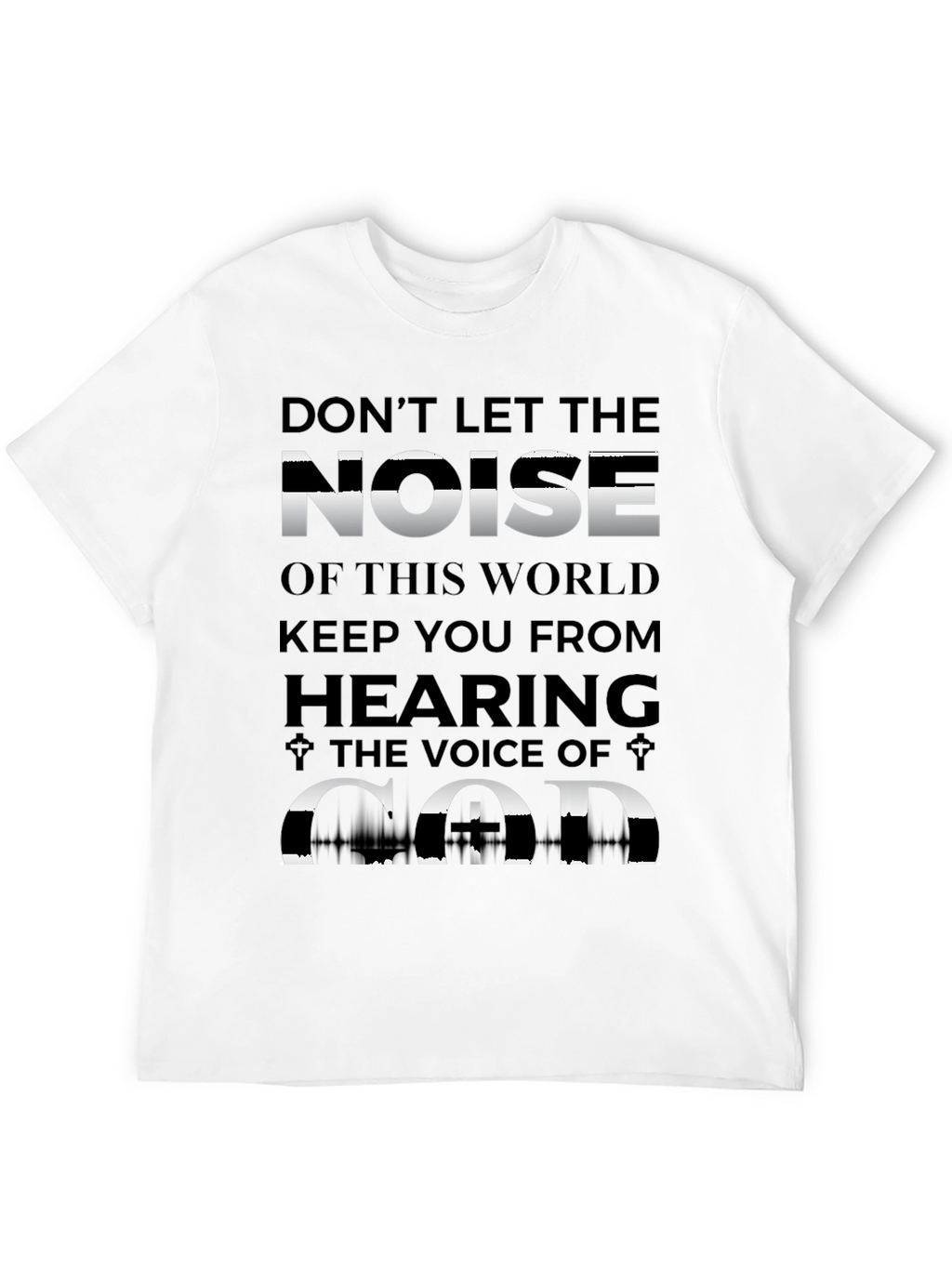 Dont Let Noise T-Shirt - Inspirational Graphic Tee